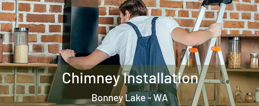  Chimney Installation Bonney Lake - WA