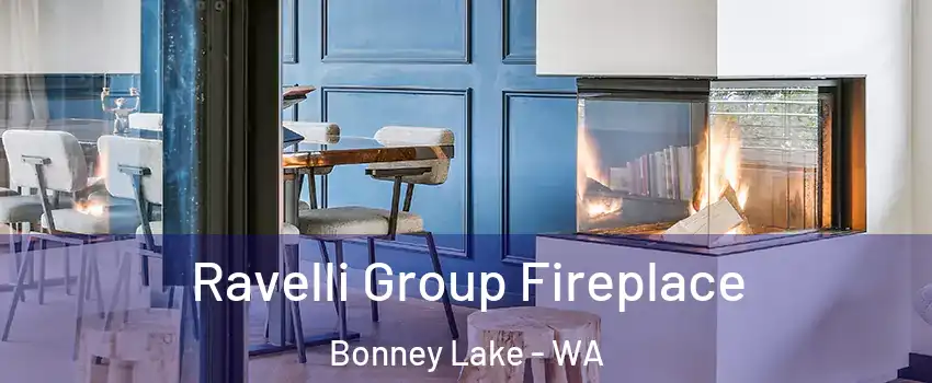  Ravelli Group Fireplace Bonney Lake - WA